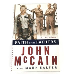 Faith of My Fathers by John McCain Hardcover Book